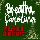 Breathe Carolina : Mile High Christmas